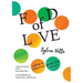 Food of Love: Cooking Up a Life Across Gender, Class and Race