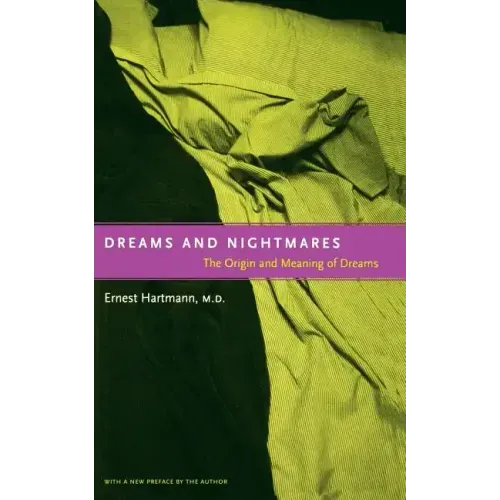 Dreams and Nightmares: The Origin and Meaning of Dreams