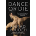 Dance or Die: From Stateless Refugee to International Ballet Star a Memoir