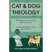 Cat & Dog Theology: Rethinking Our Relationship with Our Master