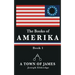 The Books of Amerika: A Town of James