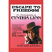 Escape to Freedom: An Autobiography of Cynthia Lynn