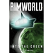 Rimworld- Into the Green
