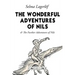 The Wonderful Adventures of Nils: & The Further Adventures of Nils