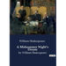 A Midsummer Night's Dream: by William Shakespeare