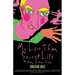 My Less Than Secret Life