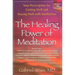 The Healing Power of Meditation: Your Prescription for Getting Well and Staying Well with Meditation [With CD]