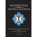 Instinctual Intelligence: The Primal Wisdom of the Nervous System and the Evolution of Human Nature