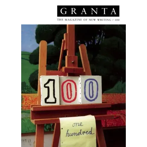 Granta 100: The Magazine of New Writing