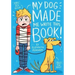My Dog Made Me Write This Book