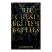 The Great British Battles: Blenheim, Tourcoing, Cr cy, Waterloo, Malplaquet, Poitiers