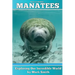 Incredible Manatees: Fun Animal Ebooks for Adults & Kids 7 and Up With Facts & Incredible Photos