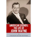 American Legends: The Life of John Wayne