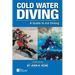 Cold Water Diving: A Guide to Ice Diving