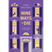 Nine Ways to Die