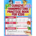 Cursive Handwriting Practice Book For Kids: Cursive Tracing Workbook For 2nd 3rd 4th And 5th Graders To Practice Letters, Words & Sentences In Cursive