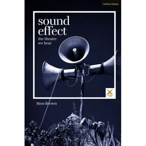 Sound Effect: The Theatre We Hear