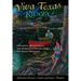 Viva Texas Rivers!: Adventures, Misadventures, and Glimpses of Nirvana Along Our Storied Waterways
