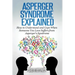 Asperger Syndrome Explained: How to Understand and Communicate When Someone You Love Has Asperger