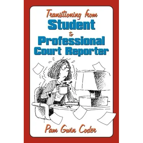Transitioning from Student to Professional Court Reporter