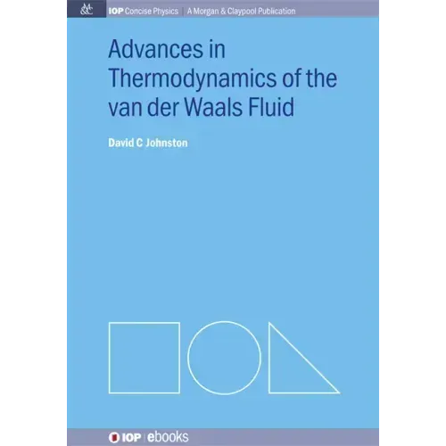 Advances in Thermodynamics of the van der Waals Fluid