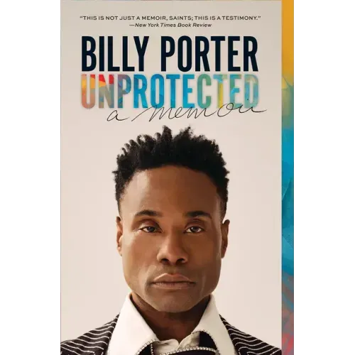 Unprotected: A Memoir