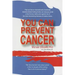 You Can Prevent Cancer