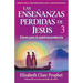 Las Enseñanzas Perdidas de Jesús 3