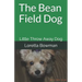 The Bean Field Dog: Little Throw Away Dog