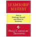 Leadership Mastery: How to Challenge Yourself and Others to Greatness