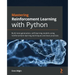 Mastering Reinforcement Learning with Python: Build next-generation, self-learning models using reinforcement learning techniques and best practices