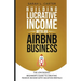 Building Lucrative Income with an Airbnb Business