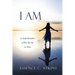 I Am: 31 Daily Reminders of Who You Are in Christ