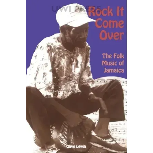 Rock It Come Over: The Folk Music of Jamaica
