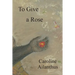 To Give a Rose