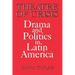 Theatre of Crisis: Drama and Politics in Latin America