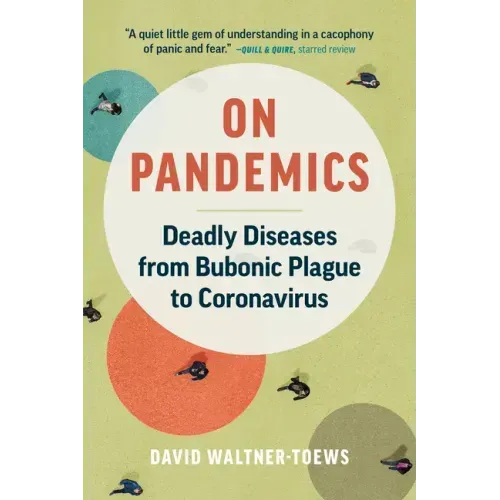 On Pandemics: Deadly Diseases from Bubonic Plague to Coronavirus