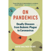 On Pandemics: Deadly Diseases from Bubonic Plague to Coronavirus