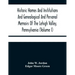 Historic Homes And Institutions And Genealogical And Personal Memoirs Of The Lehigh Valley, Pennsylvania (Volume I)