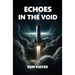 Echoes in the Void