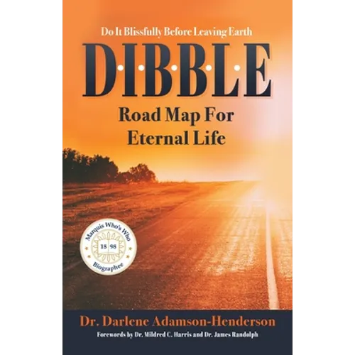 D.I.B.B.L.E.: Do It Blissfully Before Leaving Earth