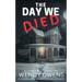 The Day We Died
