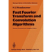 Fast Fourier Transform and Convolution Algorithms