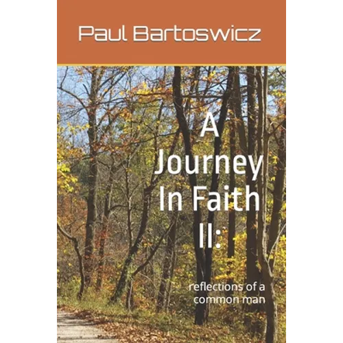 A Journey In Faith II: reflections of a common man