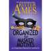Organized for Masked Motives