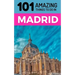 101 Amazing Things to Do in Madrid: Madrid Travel Guide