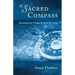 A Sacred Compass: Navigating Life Through the Bardo Teachings