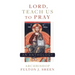 Lord, Teach Us to Pray: A Fulton Sheen Anthology