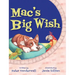 Mac's Big Wish: A Children's Book about the Power of Friendship