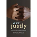 ACT Justly: Practices to Reshape the World
